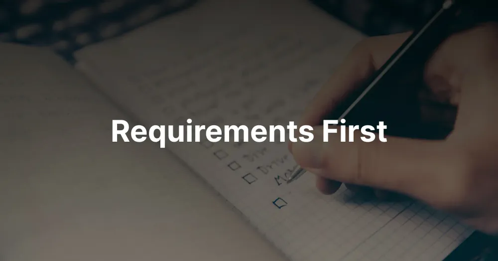 Requirements First